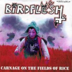 Birdflesh : Carnage on the Fields of Rice